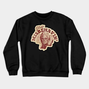 Misbehavin' Baby Billy Freeman - Top Selling Crewneck Sweatshirt